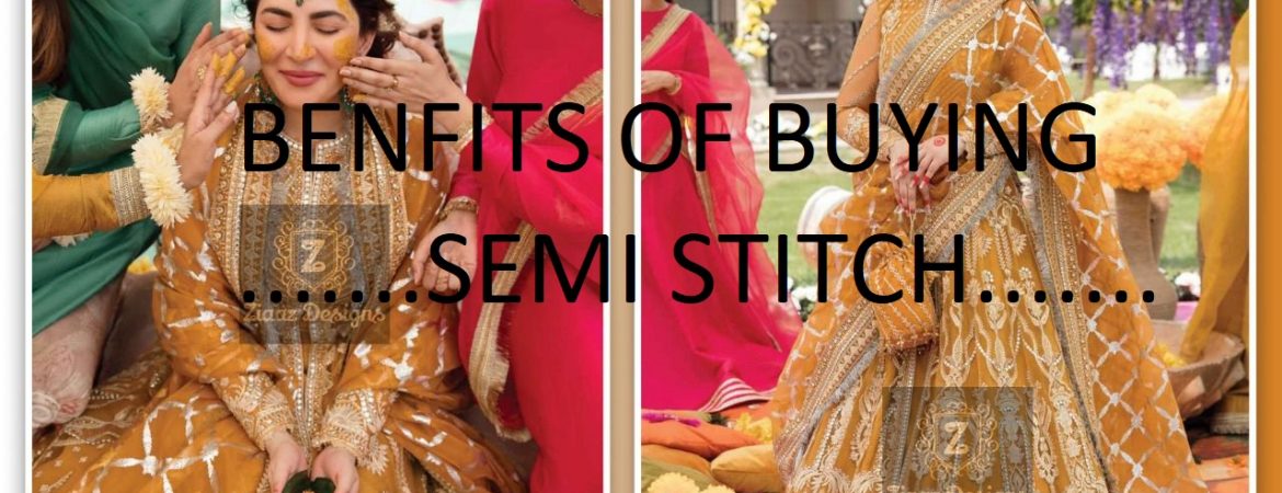 BENEFITS OF BUYING SEMI STITCH SUITS FOR SALWAR KAMEEZ